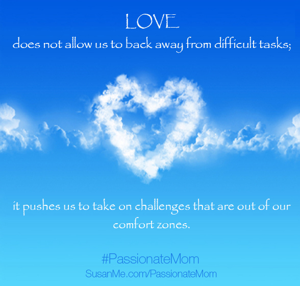 love pushes us to take on challenges for our child