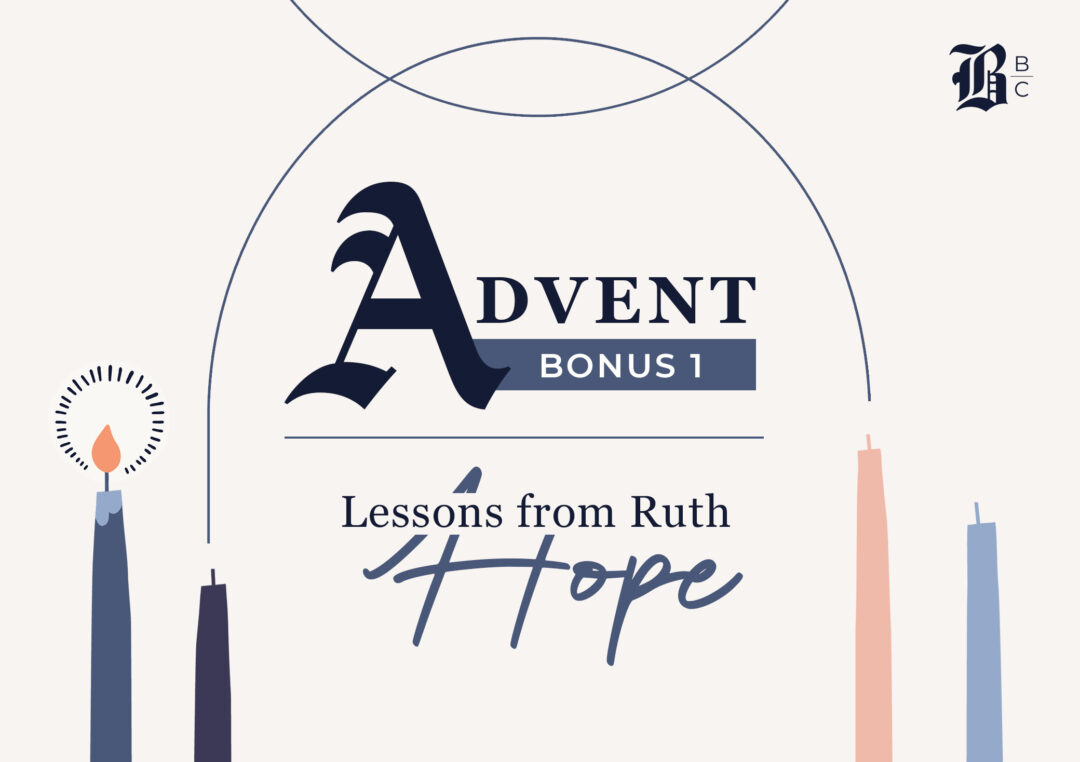 The Book of Ruth Advent Series Week 1 Hope